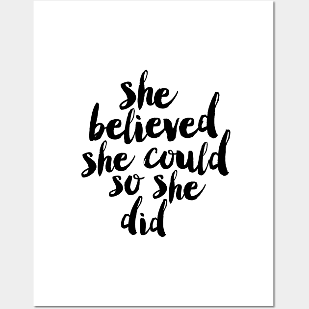 She Believed She Could So She Did Wall Art by MotivatedType